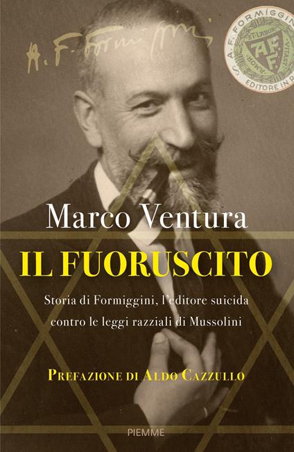 Il fuoruscito. Storia di Formiggini, l'editore suicida contro le leggi razziali di Mussolini - Marco Ventura - ebook