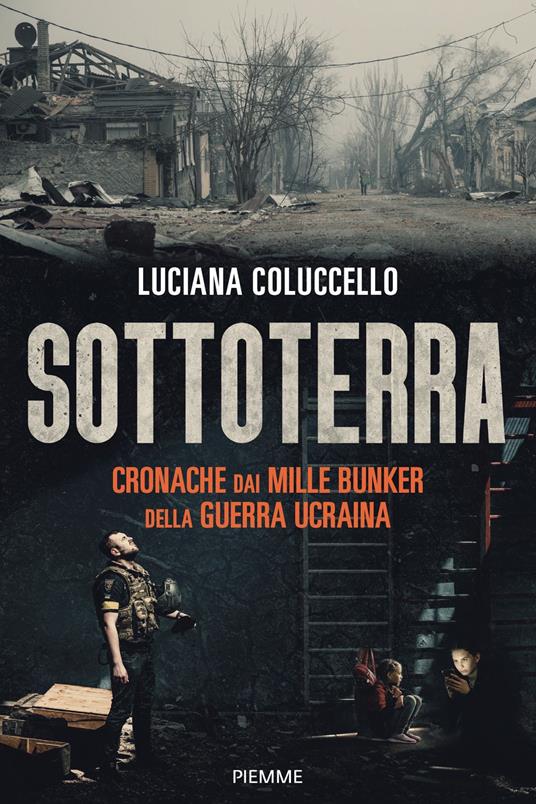 Sottoterra. Cronache dai mille bunker della guerra ucraina - Luciana Coluccello - ebook