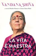 La vita è maestra. La mia storia di rivoluzione