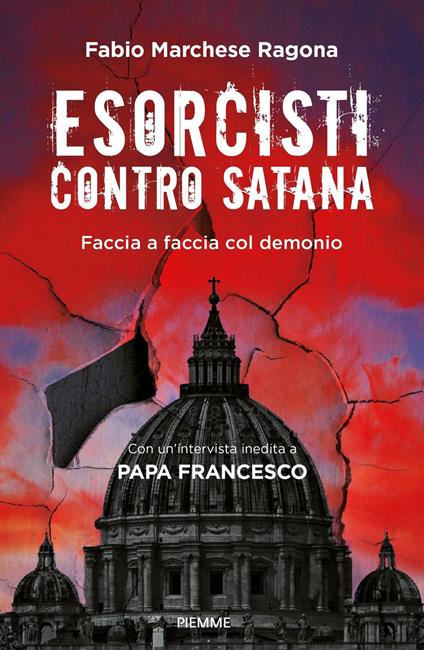 Esorcisti contro Satana. Faccia a faccia col demonio - Fabio Marchese Ragona - ebook