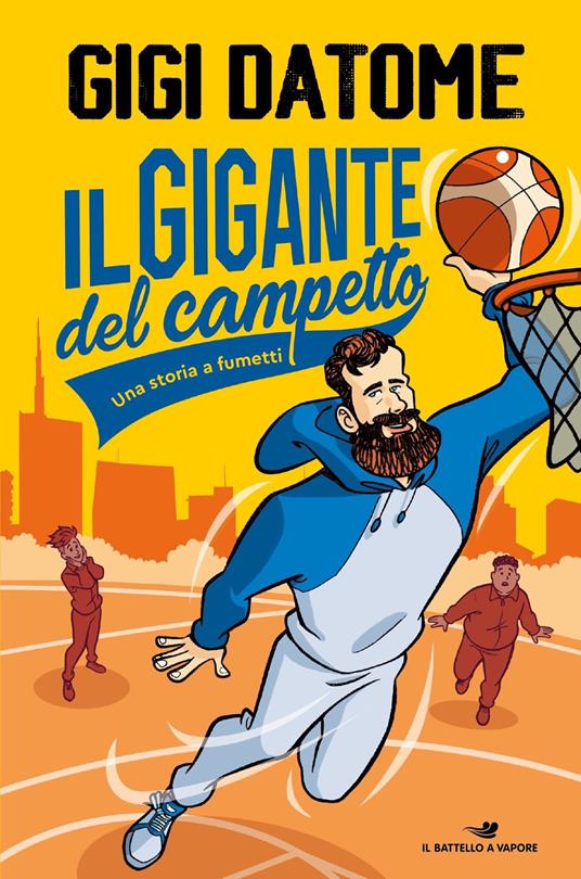 Il gigante del campetto. Una storia a fumetti - Gigi Datome - ebook