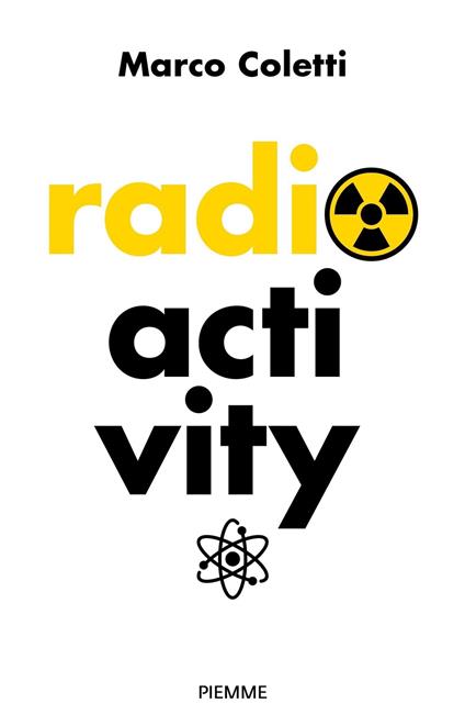 Radioactivity - Marco Coletti - ebook