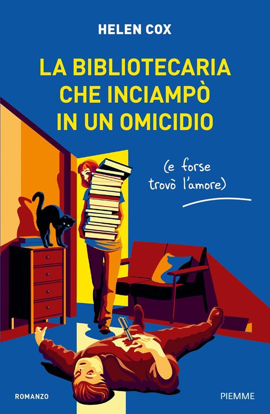La bibliotecaria che inciampò in un omicidio (e forse trovò l'amore) - Helen Cox,Cristina Ingiardi - ebook