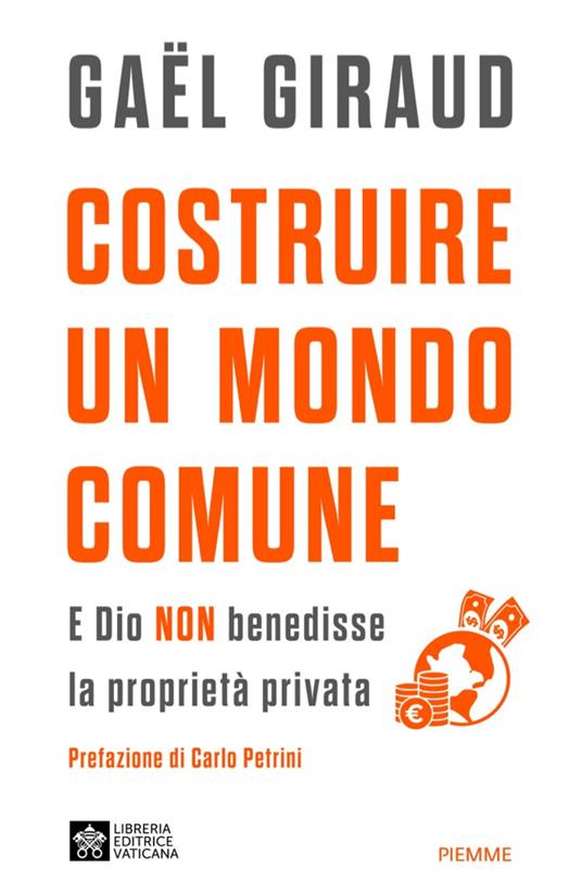 Costruire un mondo comune. E Dio non benedisse la proprietà privata - Gaël Giraud - ebook