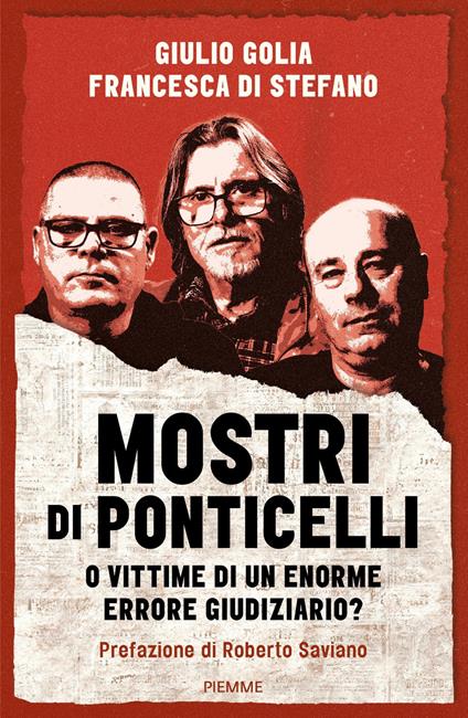 Mostri di Ponticelli. O vittime di un enorme errore giudiziario? - Francesca Di Stefano,Giulio Golia - ebook
