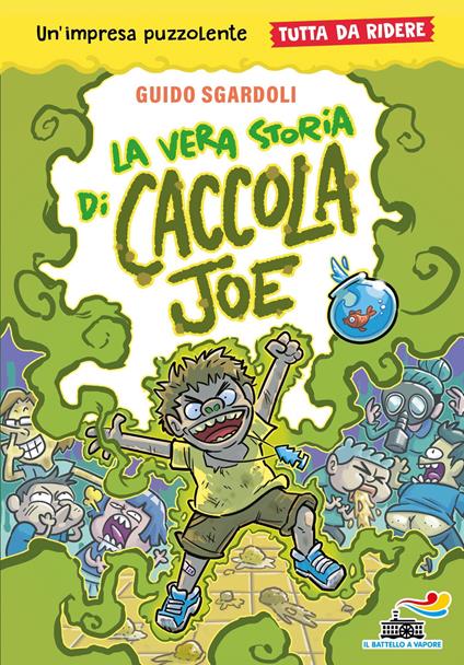 La vera storia di Caccola Joe. Tutto da ridere - Guido Sgardoli - ebook