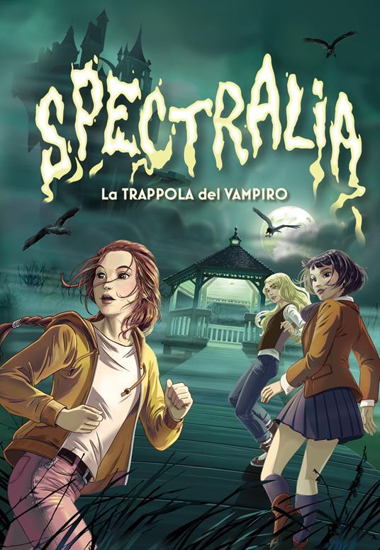 Spectralia. La trappola del vampiro - Tea Stilton - ebook