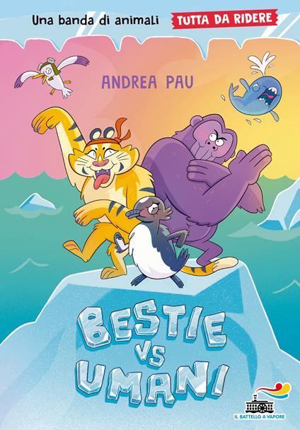 Bestie vs umani. Tutto da ridere - Andrea Pau - ebook