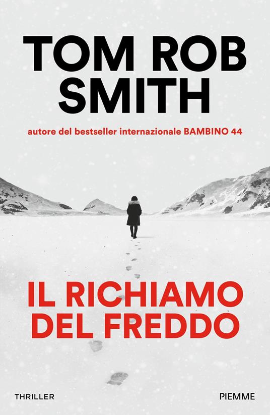 Il richiamo del freddo - Tom R. Smith,Annalisa Garavaglia - ebook