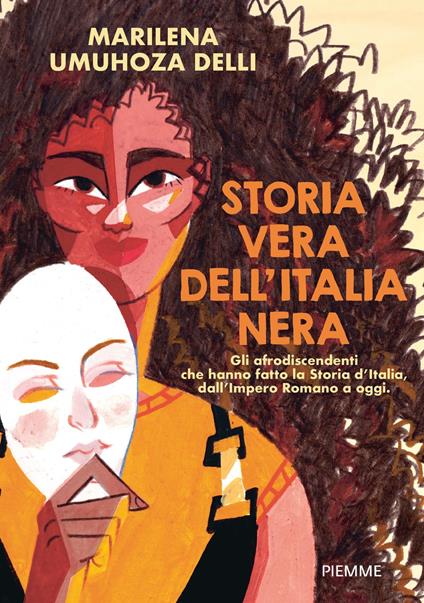 Storia vera dell'Italia nera. Gli afrodiscendenti che hanno fatto la Storia d'Italia, dall'impero romano a oggi - Marilena Umuhoza Delli - ebook