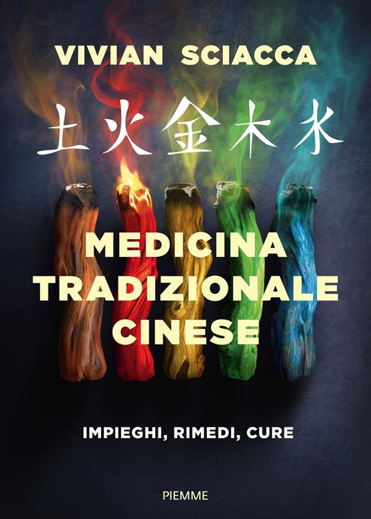 Medicina tradizionale cinese. Impieghi, rimedi, cure - Vivian Sciacca - ebook