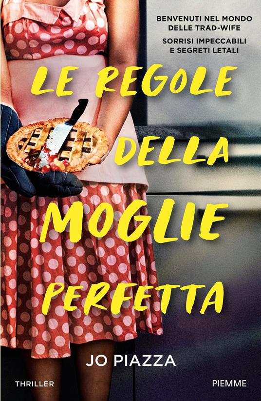 Le regole della moglie perfetta - Jo Piazza,Fulvia Quercia - ebook