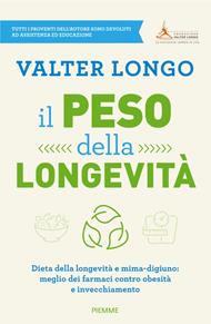 Il peso della longevità. Dieta della longevità e mima-digiuno: meglio dei farmaci contro obesità e invecchiamento