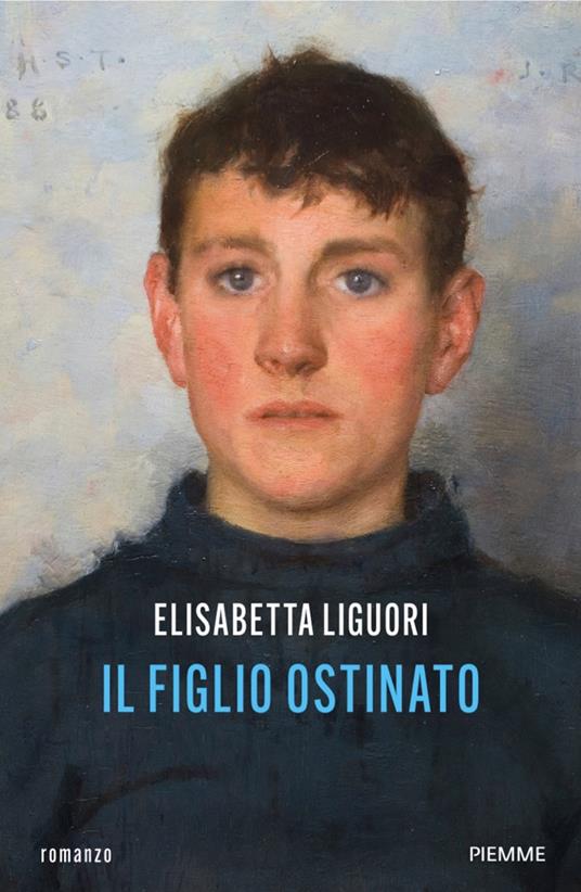 Il figlio ostinato - Elisabetta Liguori - ebook