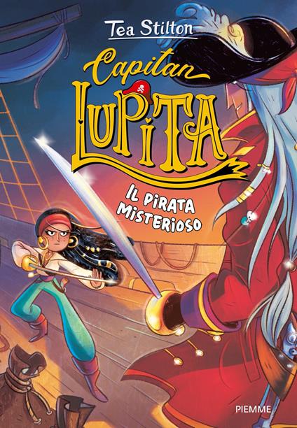 Il pirata misterioso. Capitan Lupita - Tea Stilton - ebook
