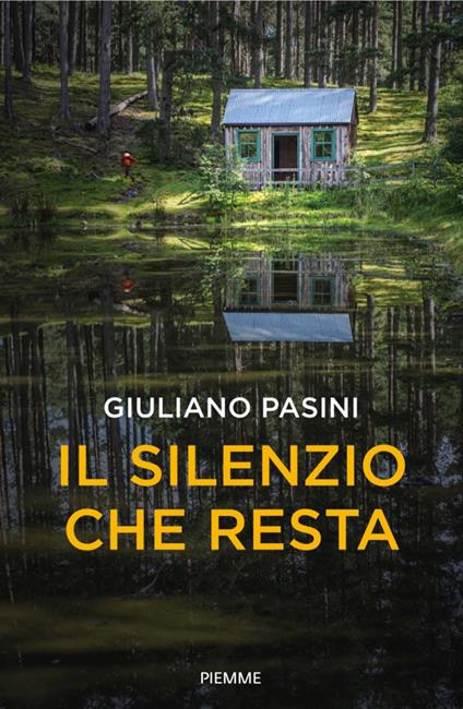 Il silenzio che resta - Giuliano Pasini - ebook