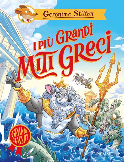 I più grandi miti greci - Geronimo Stilton - ebook