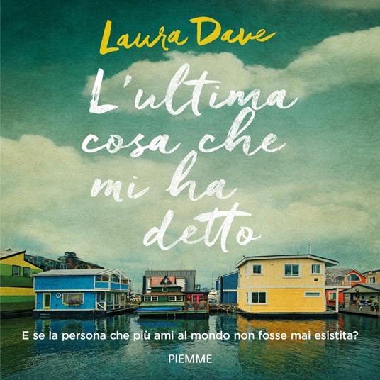 L'ultima cosa che mi ha detto