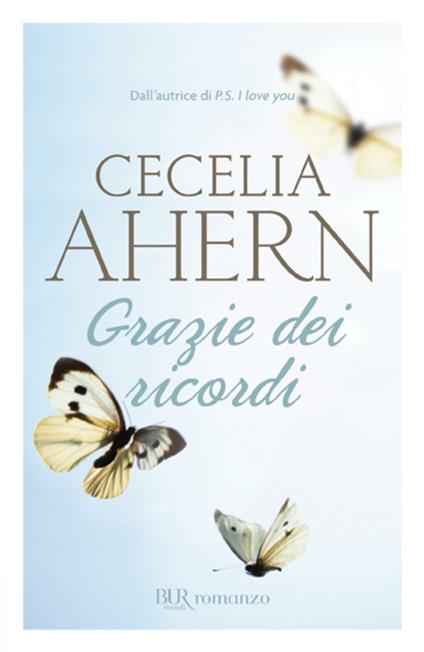 Grazie dei ricordi - Cecelia Ahern,Marcella Maffi - ebook