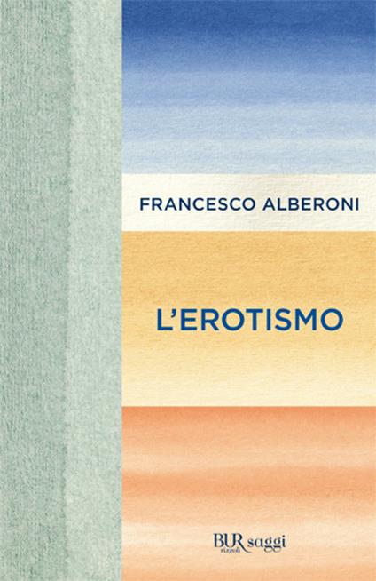 L' erotismo - Francesco Alberoni - ebook