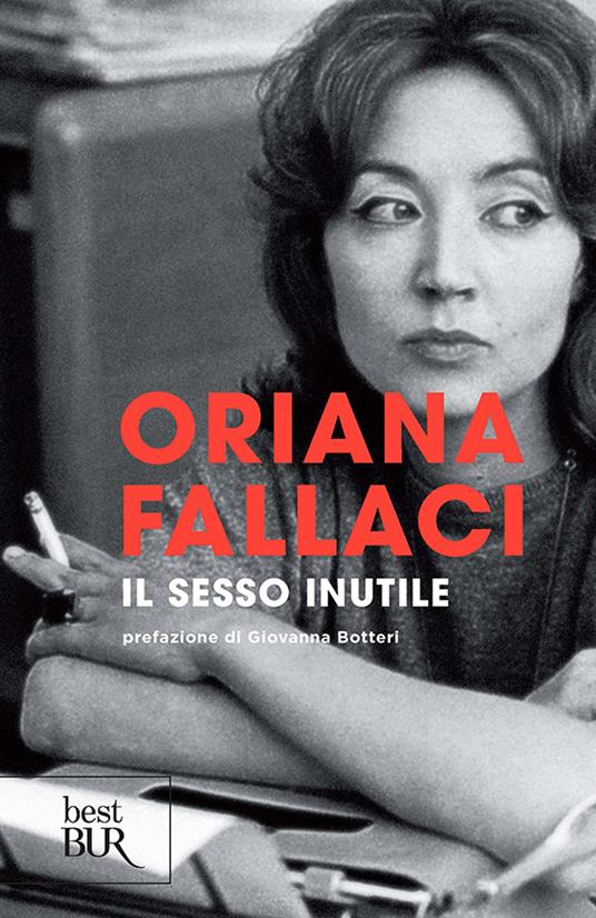 Il sesso inutile. Viaggio intorno alla donna - Oriana Fallaci - ebook