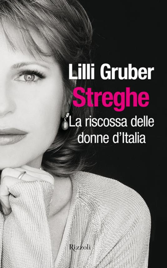 Streghe. La riscossa delle donne d'Italia - Lilli Gruber - ebook