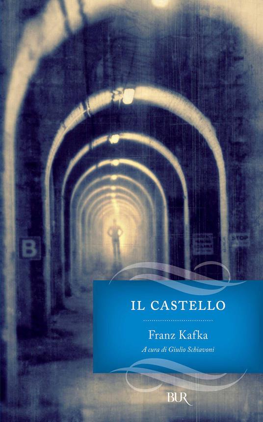 Il castello - Franz Kafka,G. Schiavoni,E. Franchetti - ebook