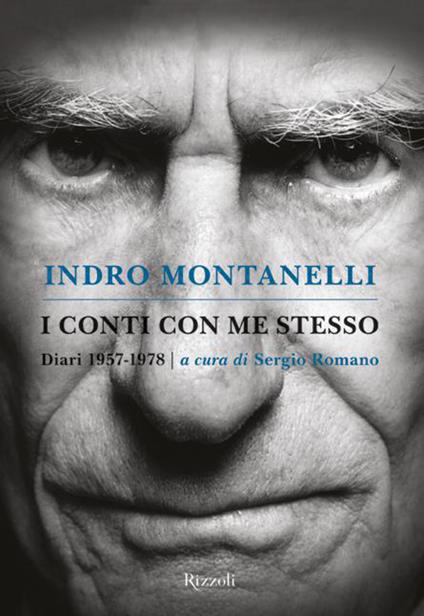I conti con me stesso. I diari 1957-1978 - Indro Montanelli,Sergio Romano - ebook