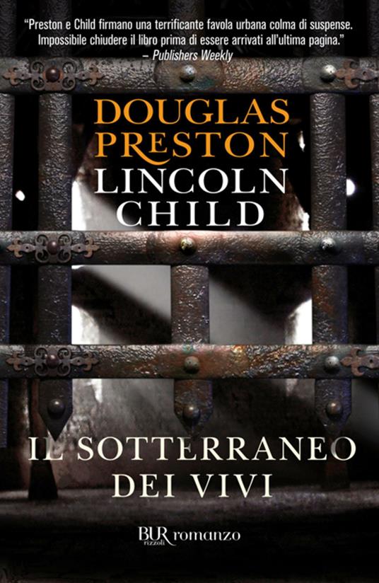 Il sotterraneo dei vivi - Lincoln Child,Douglas Preston,Marta Codignola,Adria Tissoni - ebook