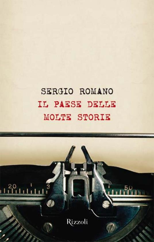 Il paese delle molte storie - Sergio Romano - ebook