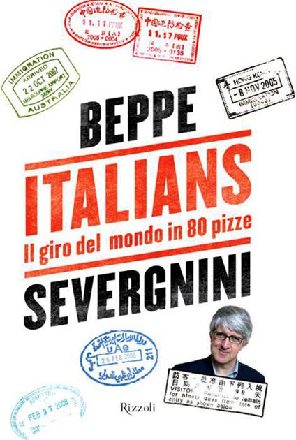 Italians. Il giro del mondo in 80 pizze - Beppe Severgnini - ebook
