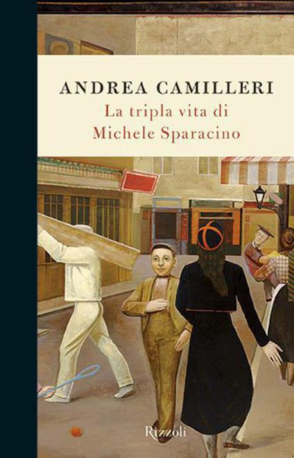 La tripla vita di Michele Sparacino - Andrea Camilleri - ebook