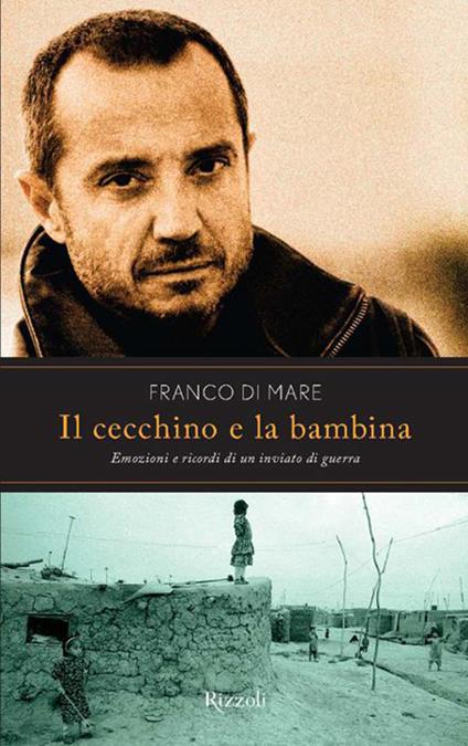 Il cecchino e la bambina. Emozioni e ricordi di un inviato di guerra - Franco Di Mare - ebook