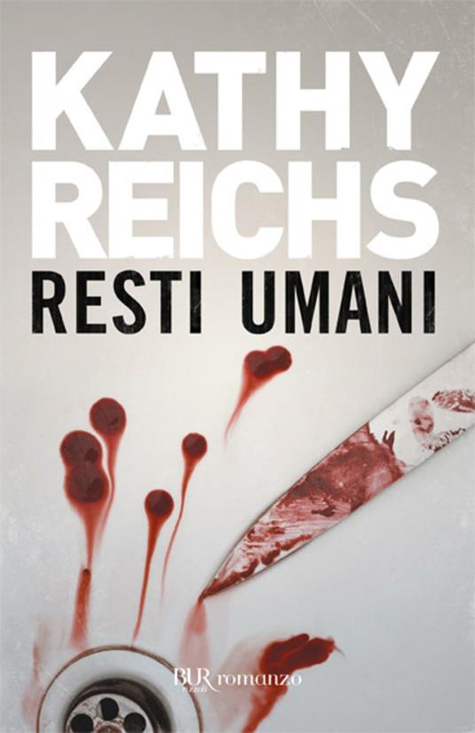 Resti umani - Kathy Reichs,A. E. Giagheddu - ebook