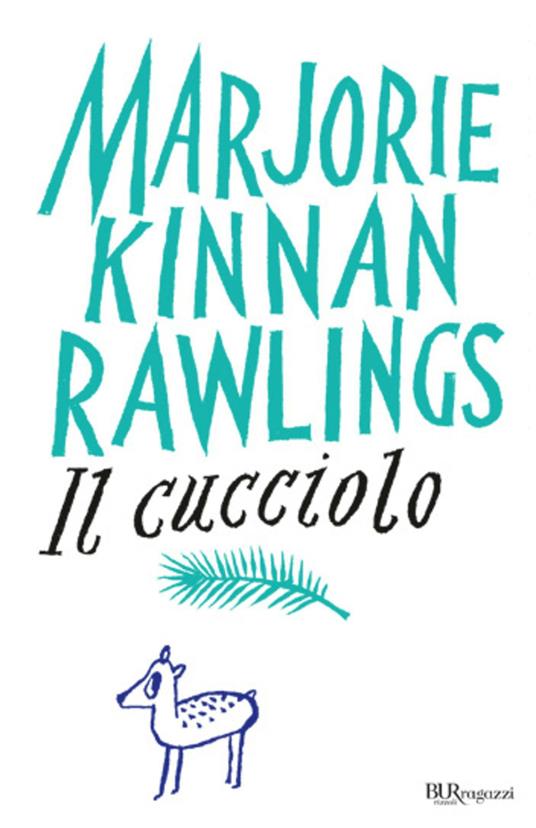 Il cucciolo - Marjorie K. Rawlings,C. Coardi - ebook