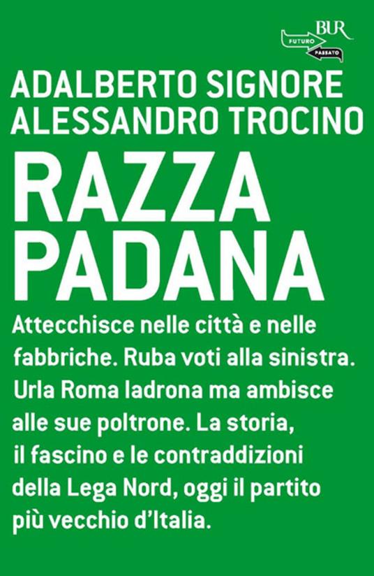 Razza padana - Adalberto Signore,Alessandro Trocino - ebook