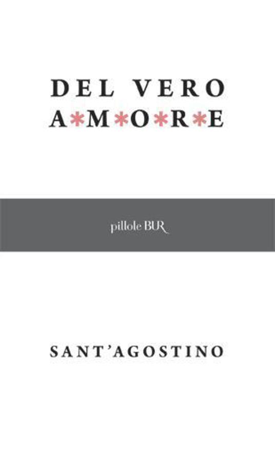 Del vero amore - Agostino (sant'),D. Monda - ebook