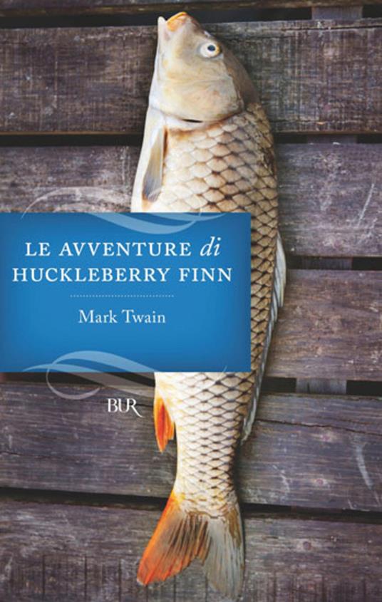 Le avventure di Huckleberry Finn - Mark Twain - ebook