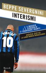 Interismi. Il piacere di essere neroazzurri