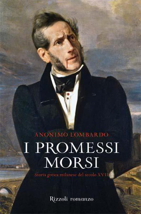 I promessi morsi. Storia gotica milanese del secolo XVII - Anonimo lombardo - ebook