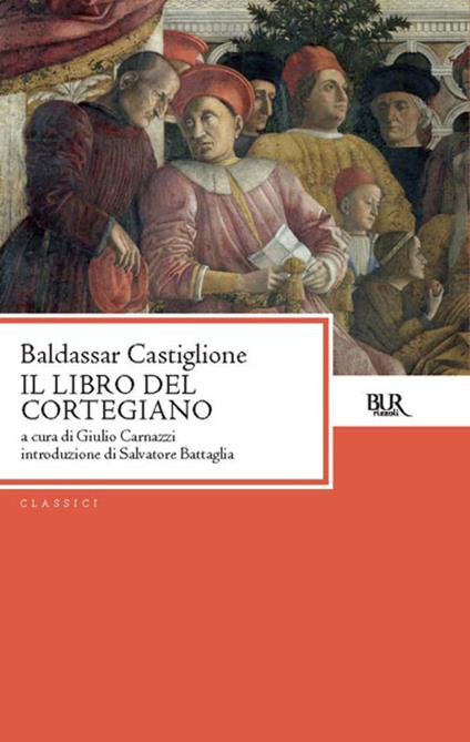 Il libro del cortegiano - Baldassar Castiglione - ebook