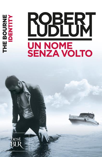 The Bourne identity. Un nome senza volto - Robert Ludlum - ebook