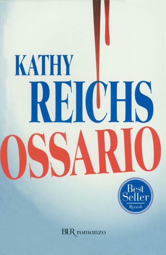 Ossario - Kathy Reichs,Alessandra Emma Giagheddu - ebook