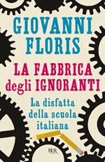 La fabbrica degli ignoranti