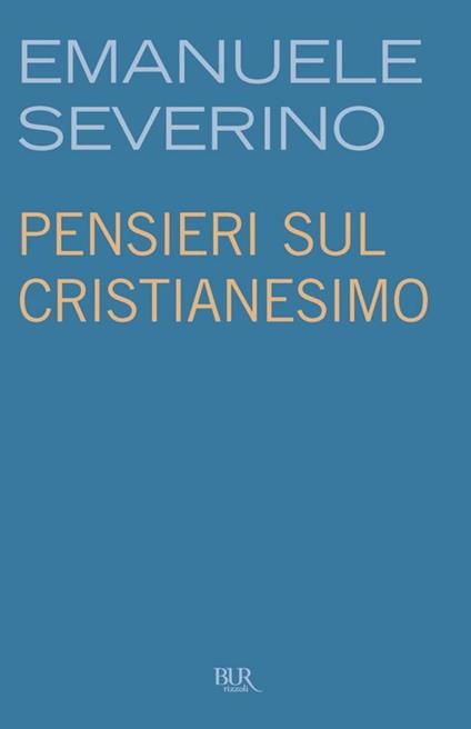 Pensieri sul cristianesimo - Emanuele Severino - ebook