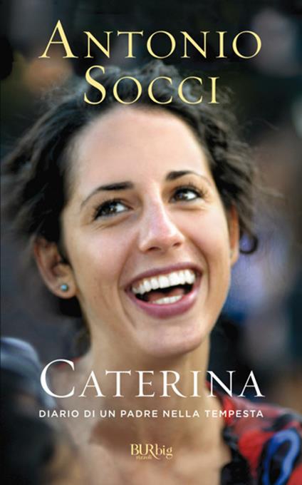 Caterina. Diario di un padre nella tempesta - Antonio Socci - ebook