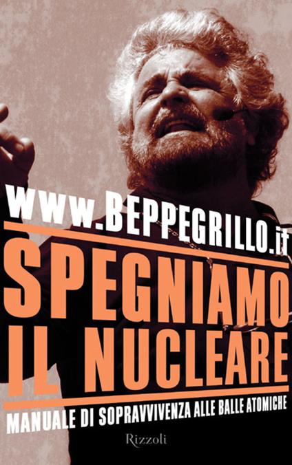 Spegniamo il nucleare. Manuale di sopravvivenza alle balle atomiche - Beppe Grillo - ebook