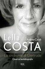 La sindrome di Gertrude. Quasi un'autobiografia