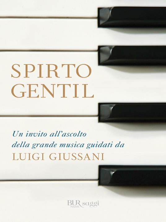 Spirto gentil - Luigi Giussani,S. Chierici,Silvia Giampaolo - ebook