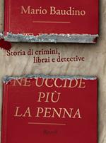 Ne uccide più la penna. Storia di crimini, librai e detective